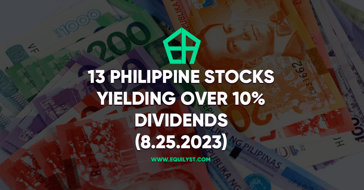 13 Philippine Stocks Yielding Over 10 Dividends (8.25.2023)