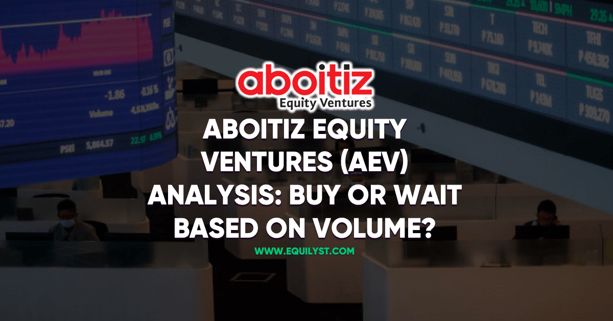 Aboitiz Equity Ventures (AEV) Analysis: Buy Or Wait Based On Volume?